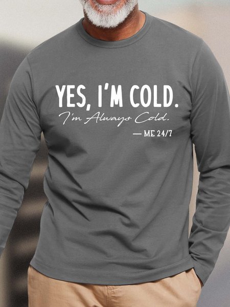 

Men Yes I’m Cold Casual Text Letters T-Shirt, Gray, Long Sleeves