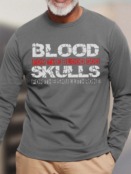

Men Blood For The Blood God Skulls For The Skull Throne Casual Loose Text Letters T-Shirt, Gray, Long Sleeves