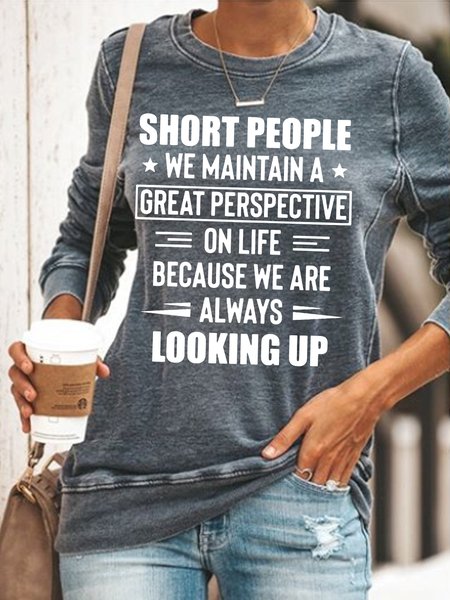 

Womens Short People We Maintain A Great Perspective Casual Sweatshirt, Gray, Hoodies&Sweatshirts