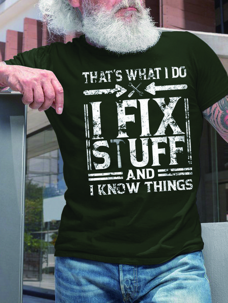 

Men I Fix Stuff I Know Things Letters Casual Fit Crew Neck T-Shirt, Darkgreen, T-shirts