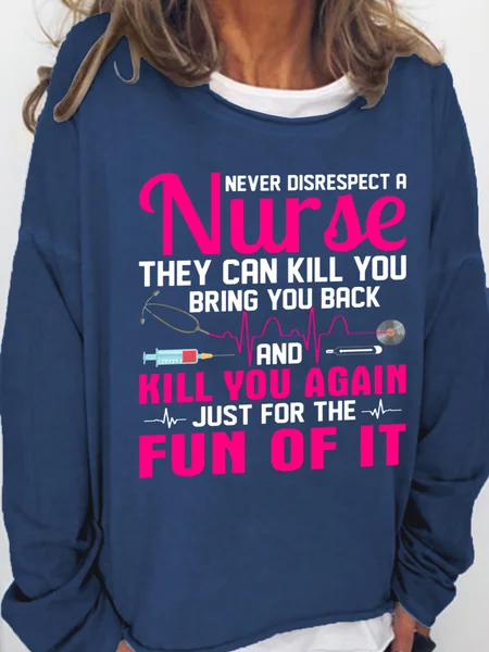 

Never Disrespect A Nurse Women Simple Sweatshirt, Blue, Hoodies&Sweatshirts