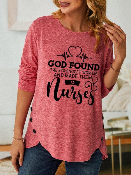 

Women God Found The Strongest Women And Made Them Nurses Print Long Sleeve Top, Pink, Long sleeves