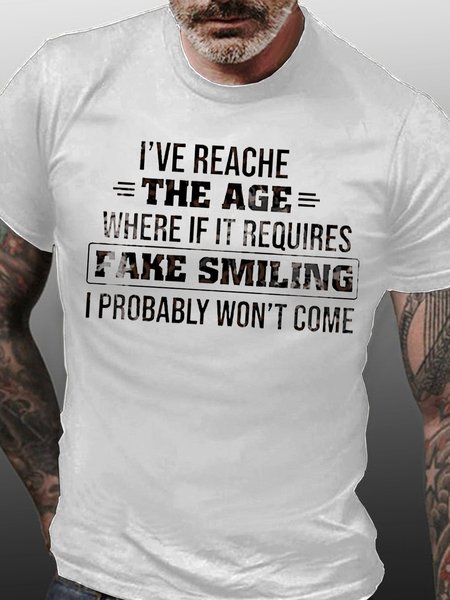 Mens I've Reached The Age Where If It Requires Fake Smiling Crew Neck Cotton T-Shirt, White, T-shirts