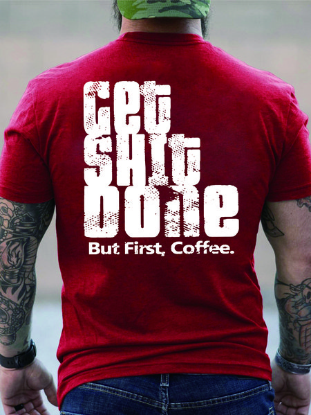 

Men Get Shit Done Coffee Cotton Text Letters T-Shirt, Red, T-shirts