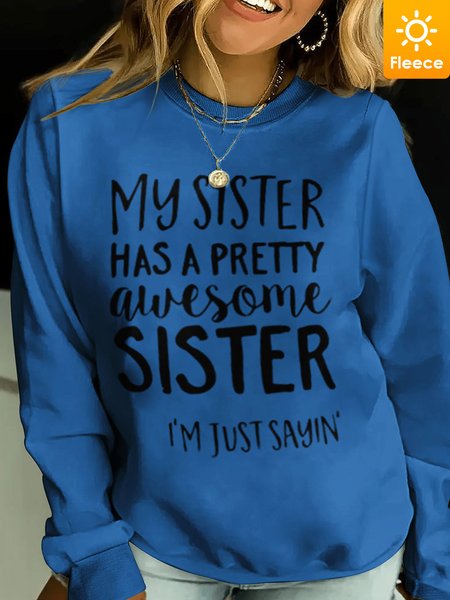 

My Sister Has A Pretty Awesome Sister Women's Fleece Sweatshirt, Royal blue, Hoodies&Sweatshirts