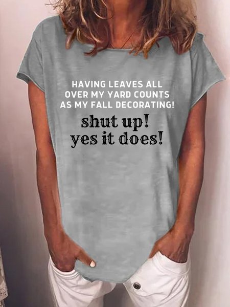 

Lilicloth X Kat8lyst Having Leaves All Over My Yard Counts As My Fall Decorating Women's T-Shirt, Gray, T-shirts
