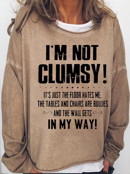 

Womens I'm Not Clumsy Casual Sweatshirt, Light brown, Hoodies&Sweatshirts