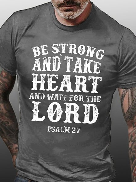 

Be Strong And Take Heart And Wait For The Lord Psalm27 Men's T-Shirt, Deep gray, T-shirts