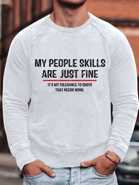 

Men's My People Skills Are Just Fine Funny Text Letters Sweatshirt, White, Hoodies&Sweatshirts