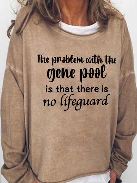 

Lilicloth X Yuna The Problem With The Gene Pool Is That There Is No Lifeguard Women's Sweatshirt, Light brown, Hoodies&Sweatshirts