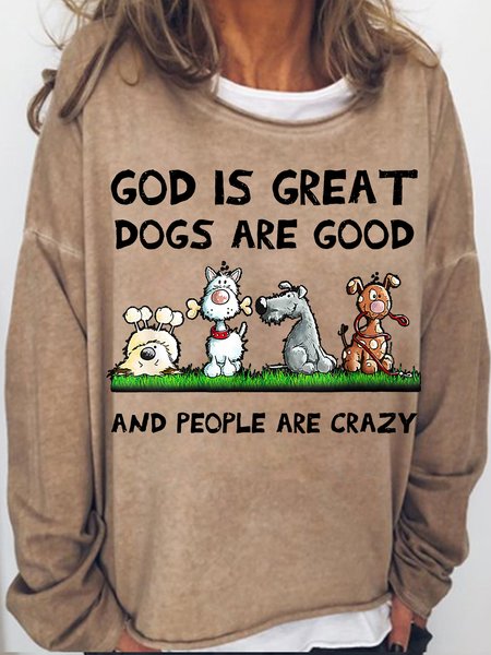 

Womens funny God Is Great Dogs Are Good And People Are Crazy Sweatshirt, Light brown, Hoodies&Sweatshirts