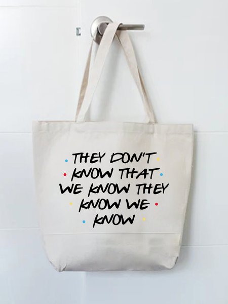 

They Don’t Know That Text Letter Shopping Tote, White, Bags