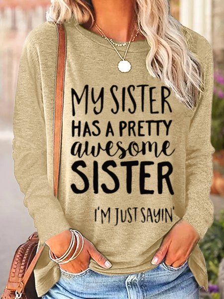 

Women's My Sister Has A Pretty Awesome Sister Women's Long Sleeve Top, Khaki, Long sleeves
