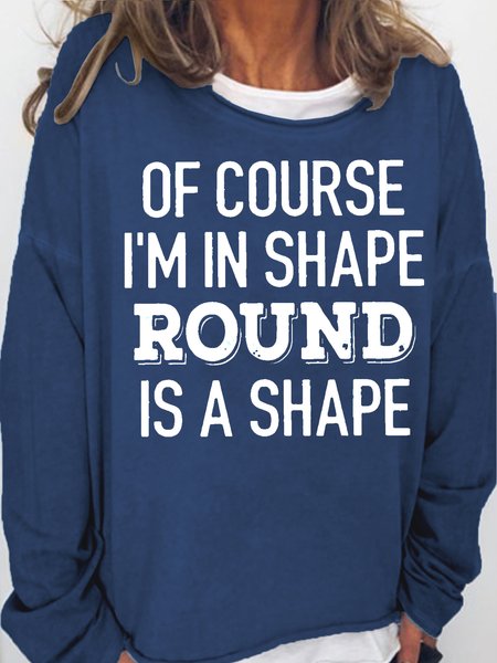 

Womens Of Course I'm In Shape Crew Neck Sweatshirt, Dark blue, Hoodies&Sweatshirts