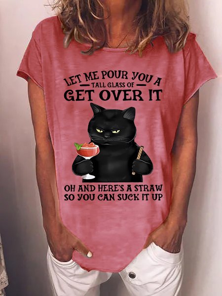 

Women's Let Me Pour You A Tall Glass Of Get Over It Oh And Here’s A Straw So You Can Suck It Up Cat T-shirt, Red, T-shirts