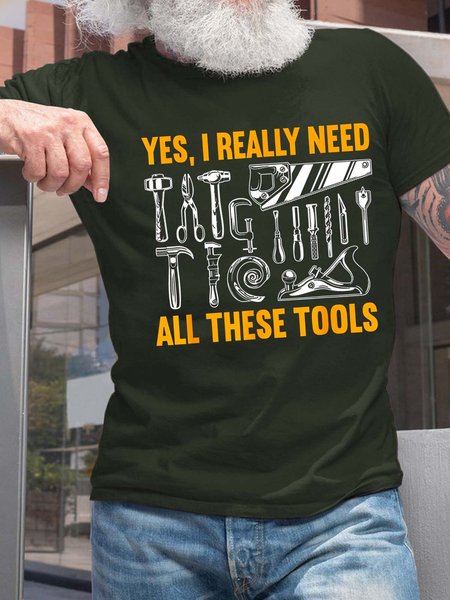 

Men Need All These Tools Letters Casual T-Shirt, Darkgreen, T-shirts