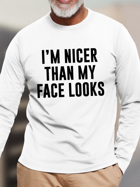 

Men's I'm Nicer Then My Face Looks Funny Text Letters Casual Loose Top, White, Long Sleeves