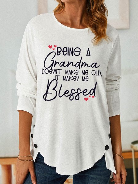 

Women Being A Grandma Blessed Text Letters Tops, White, Long sleeves
