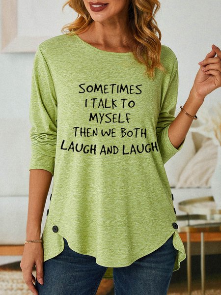 

Women Sometimes I Talk To My Self Cotton-Blend Loose Simple Top, Green, Long sleeves