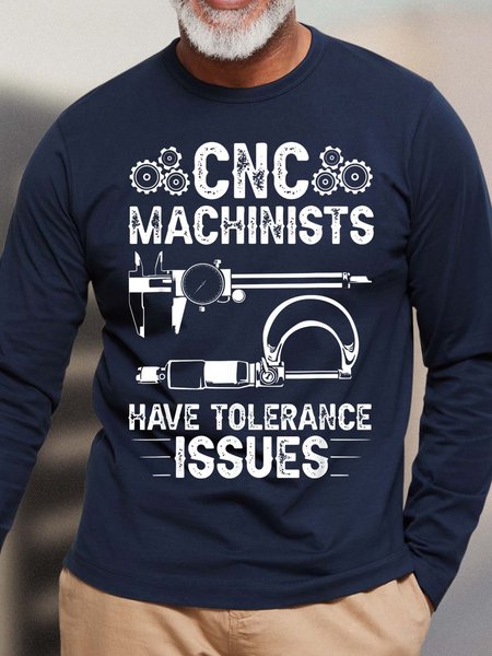 

Men Cnc Machinists Have Tolerance Issues Letters Loose Top, Dark blue, Long Sleeves