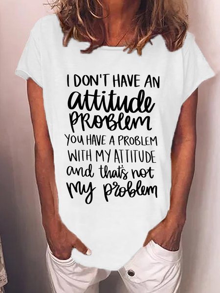 

Women's I Don'T Have An Attitude Funny Text Letters Crew Neck Casual T-Shirt, White, T-shirts
