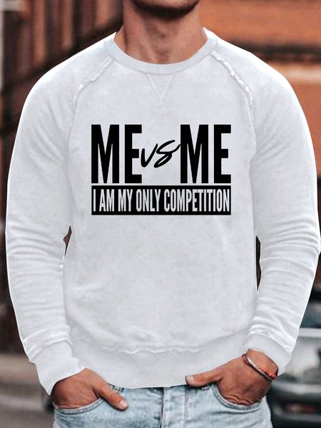 

Men's I Am My Only Competiton Text Letters Casual Sweatshirt, White, Hoodies&Sweatshirts