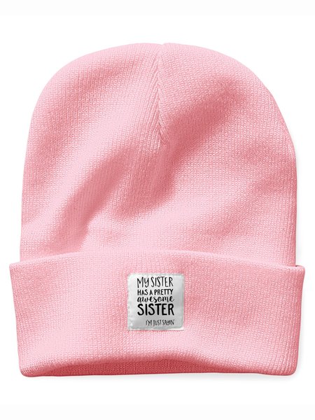

My Sister Has A Pretty Awesome Sister Family Text Letter Beanie Hat, Pink, Hats