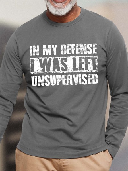 

Men In My Defense I Was Left Unsupervised Text Letters Casual Cotton Top, Gray, Long Sleeves