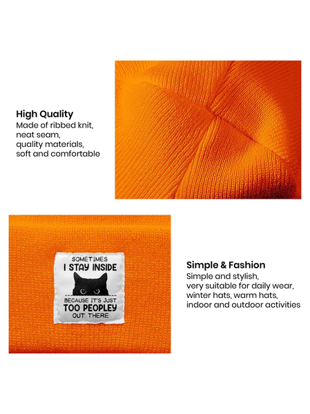 

Funny Sometimes I Stay Inside Because It's Just Too Peopley Out There Animal Cat Beanie Hat, Orange, Hats
