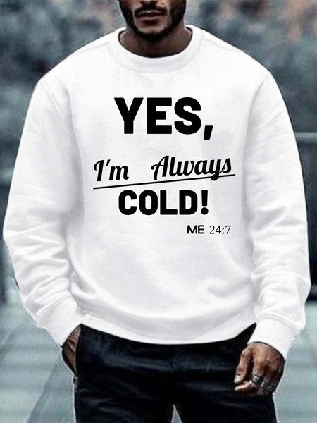

Men I’m Always Cold Letters Simple Sweatshirt, White, Hoodies&Sweatshirts