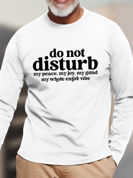 

Men's Do Not Disturb My Peace My Job Funny Crew Neck Text Letters Casual Top, White, Long Sleeves