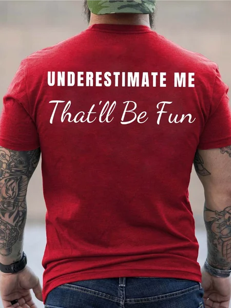 

Men Underestimate Me That’ll Be Fun Cotton Crew Neck Text Letters T-Shirt, Red, T-shirts