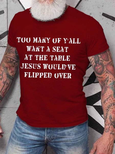 Men Want A Seat At The Table Jesus Would’ve Flipped Over Text Letters Crew Neck T-Shirt, Red, T-shirts