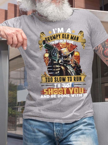 

Men A Grumpy Old Man Too Slow To Run Just Shoot You Text Letters Cotton T-Shirt, Light gray, T-shirts