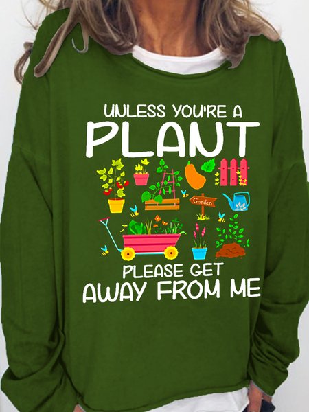 

Women Funny Gardening Unless You’re A Plant Loose Simple Text Letters Sweatshirts, Green, Hoodies&Sweatshirts