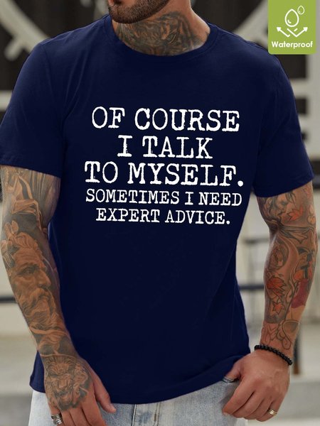

Men Talk To Myself Expert Advice Waterproof Oilproof And Stainproof Fabric Loose Text Letters T-Shirt, Blue, T-shirts