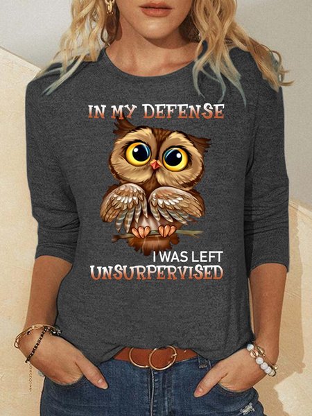 

Women's funny Casual Owl In My Defense I Was Left Unsupervised Letters Top, Gray, Long sleeves