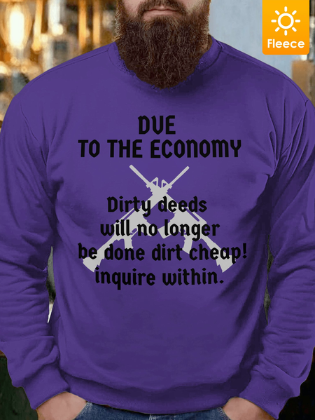 

Lilicloth X Kat8lyst Due To The Economy Dirty Deeds Will No Longer Be Done Dirt Cheap Inquire Within Men's Fleece Sweatshirt, Purple, Hoodies&Sweatshirts