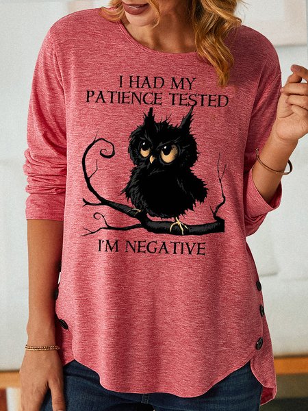 

Womens Black Owl Cute Owl I Had My Patience Tested I’m Negative Casual Top, Pink, Long sleeves