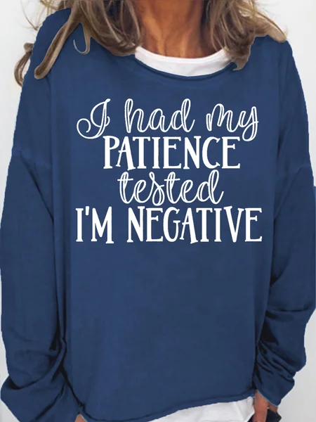 

Womens I Had My Patience Tested It Was Negative Casual Sweatshirt, Dark blue, Hoodies&Sweatshirts