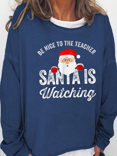 

Women's Be Nice To The Teacher Santa Is Watching Christmas Cotton-Blend Loose Casual Sweatshirt, Dark blue, Hoodies&Sweatshirts