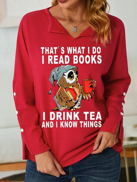 

Women's Owl That's What I Do I Read Books I Drink Tea And I Know Things Simple Sweatshirt, Red, Hoodies&Sweatshirts
