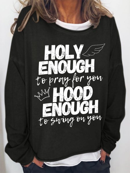 

Women Holy Enough To Pray For You Hood Enough To Swing On You Text Letters Sweatshirt, Black, Hoodies&Sweatshirts