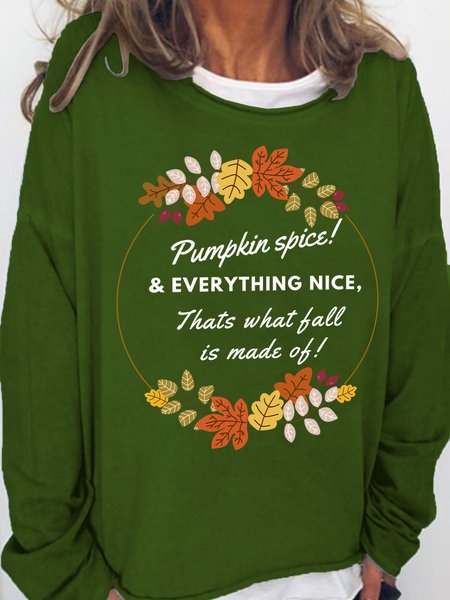 

Lilicloth X Kat8lyst Pumpkin Spice And Everything Nice Thats What Fall Is Made Of Women's Sweatshirts, Green, Hoodies&Sweatshirts