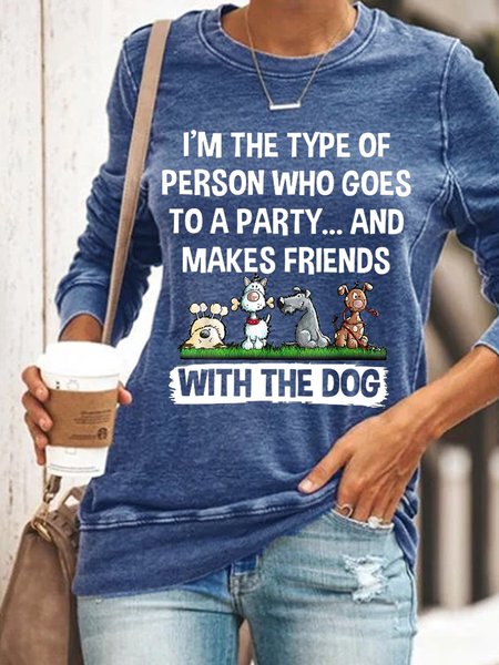 

Women Funny I’M The Type Of Person Who Makes Friends With The Dog Sweatshirt, Blue, Hoodies&Sweatshirts