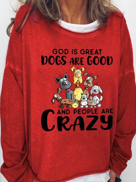 

God Is Great Dogs Are Good And People Are Crazy Women's Sweatshirt, Red, Hoodies&Sweatshirts