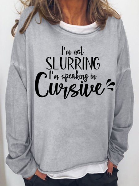 

Women Funny I'm not slurring I'm speaking in cursive Simple Sweatshirts, Gray, Hoodies&Sweatshirts