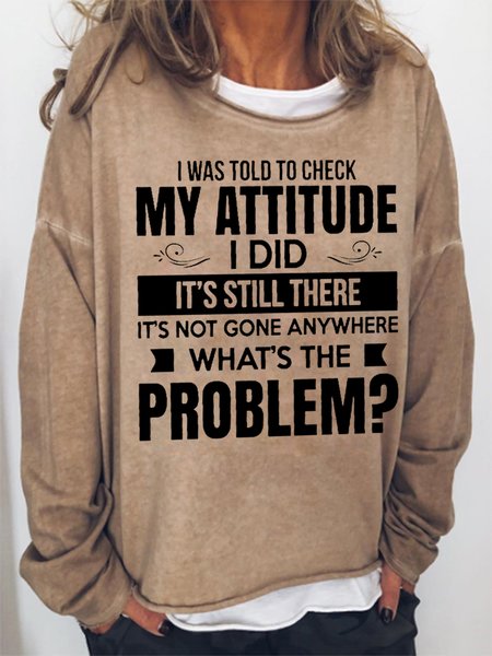 

Women Funny Saying I Was Told To Check My Attitude Loose Sweatshirt, Khaki, Hoodies&Sweatshirts
