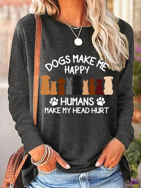 

Dogs Make Me Happy Humans Make My Head Hurt Women's Long Sleeve T-shirt, Gray, Long sleeves