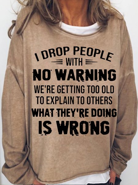 

Womens Funny Letters I Drop People With No Warning Casual Crew Neck Sweatshirts, Light brown, Hoodies&Sweatshirts